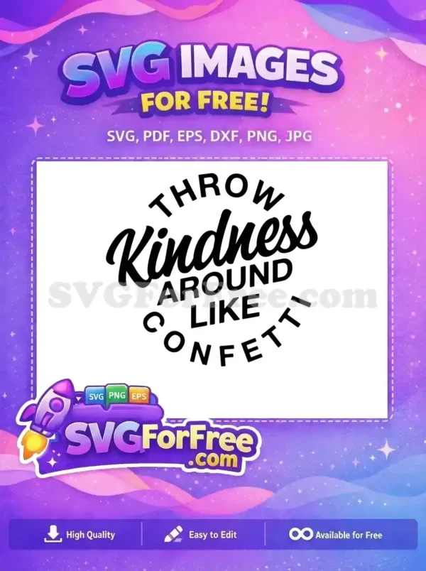 Free Throw Kindness Free Around Like Confetti Quote Free SVG