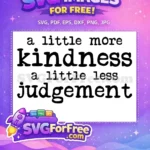 Free Kindness Quote Free Judgement Quote Motivational Free SVG - Instant Download