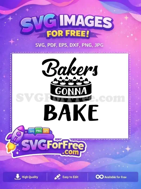 Free Cake Topping Free Bakers Gonna Bake Kitchen Free SVG