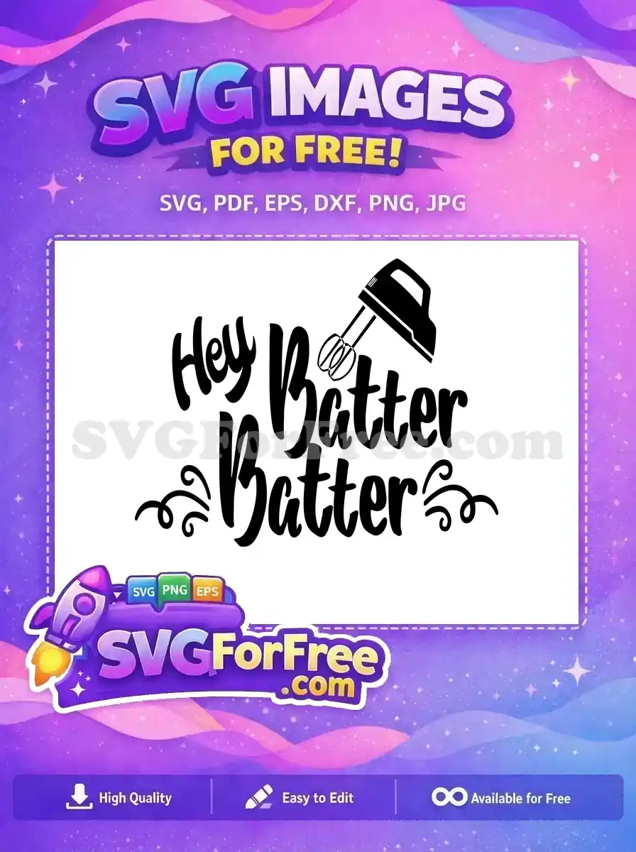 Free Hey Batter Batter Free Mixer Kitchen Free SVG