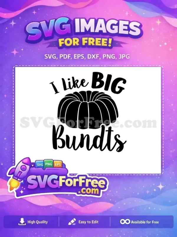 Free I Like Big Free Bundts Kitchen Free SVG