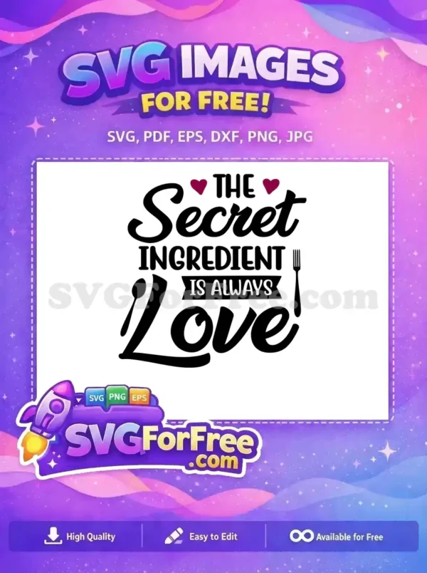 Free Heart Accents Free Kitchen Quote Secret Ingredient Free SVG