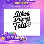 Free Wash Dry Fold Free Laundry Quotes Design Free SVG - Instant Download