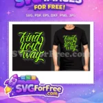 Free Green Lettering Free Find Your Way Quote Free SVG - Instant Download