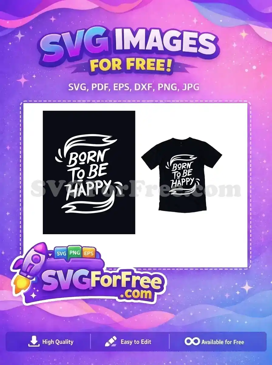 Free Decorative Swirls Free Born To Be Happy Quote Free SVG