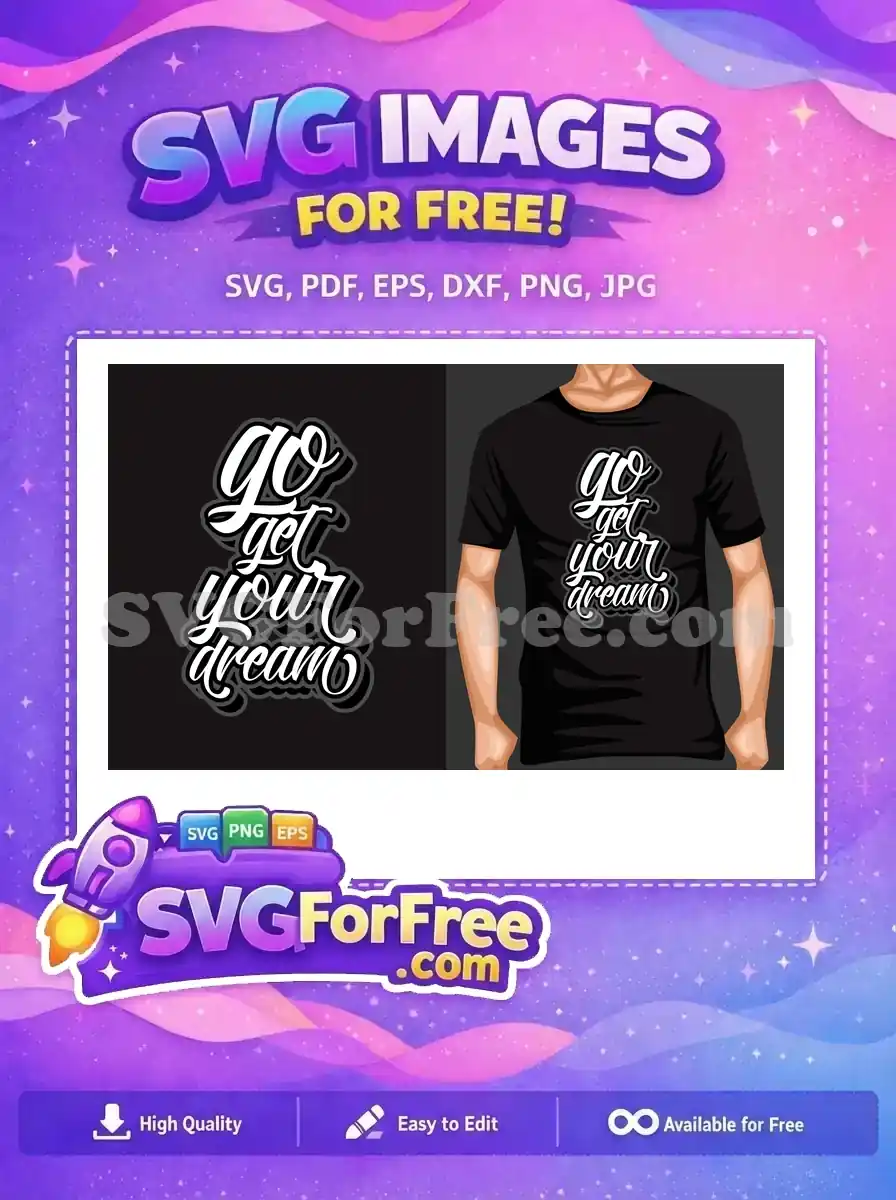 Free Lettering Typography Free Go Get Your Dream Quote Free SVG