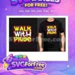 Free Yellow White Lettering Free Walk With Pride Quote Free SVG - Instant Download
