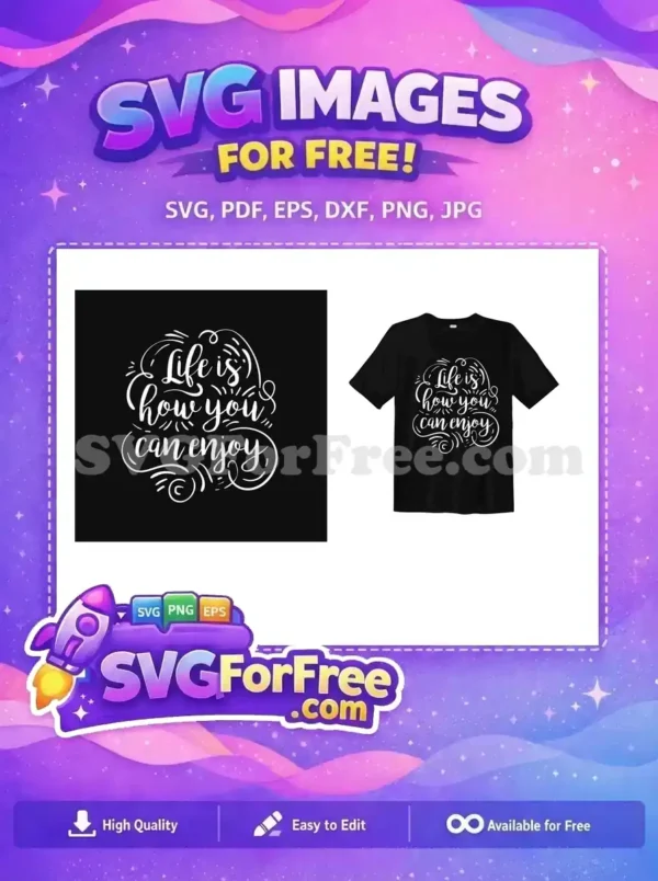 Free Life Quote Free Enjoy Lettering Typography Free SVG