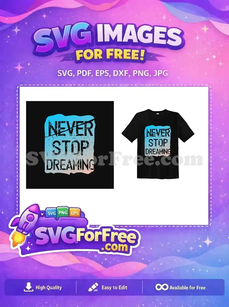 Free Distressed Letters Free Never Stop Dreaming Quote Free SVG