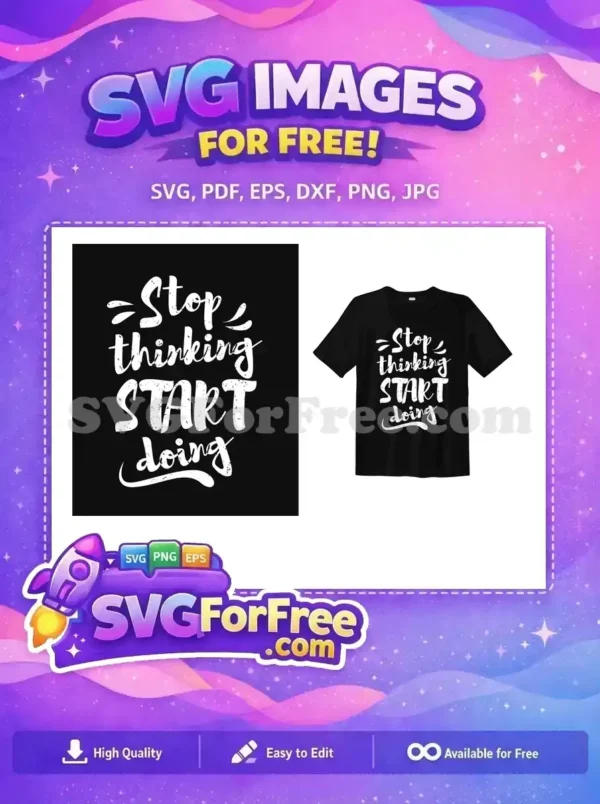 Free Stop Thinking Lettering Free Start Doing Quote Free SVG Free Stop Thinking Lettering Free Start Doing Quote Free SVG