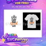 Free Lettering Typography Free Every Day Good Day Free SVG - Instant Download