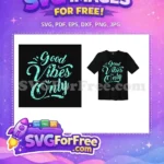 Free Turquoise Lettering Free Good Vibes Only Quote Free SVG - Instant Download