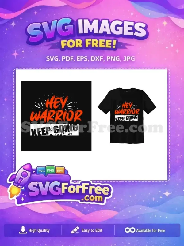 Free Orange Hey Warrior Free Keep Going Motivation Free SVG