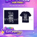 Free Lettering Typography Free Work Live Quote Design Free SVG - Instant Download