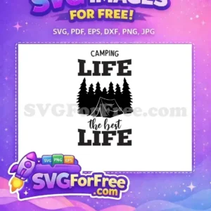 Free camping life SVG design featuring a tent, pine trees, and bold text. A versatile free vector for outdoor projects.