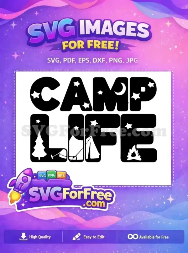 Free Camp Life SVG design, featuring stylized text with stars, moon, tree, tent, and campfire elements.
