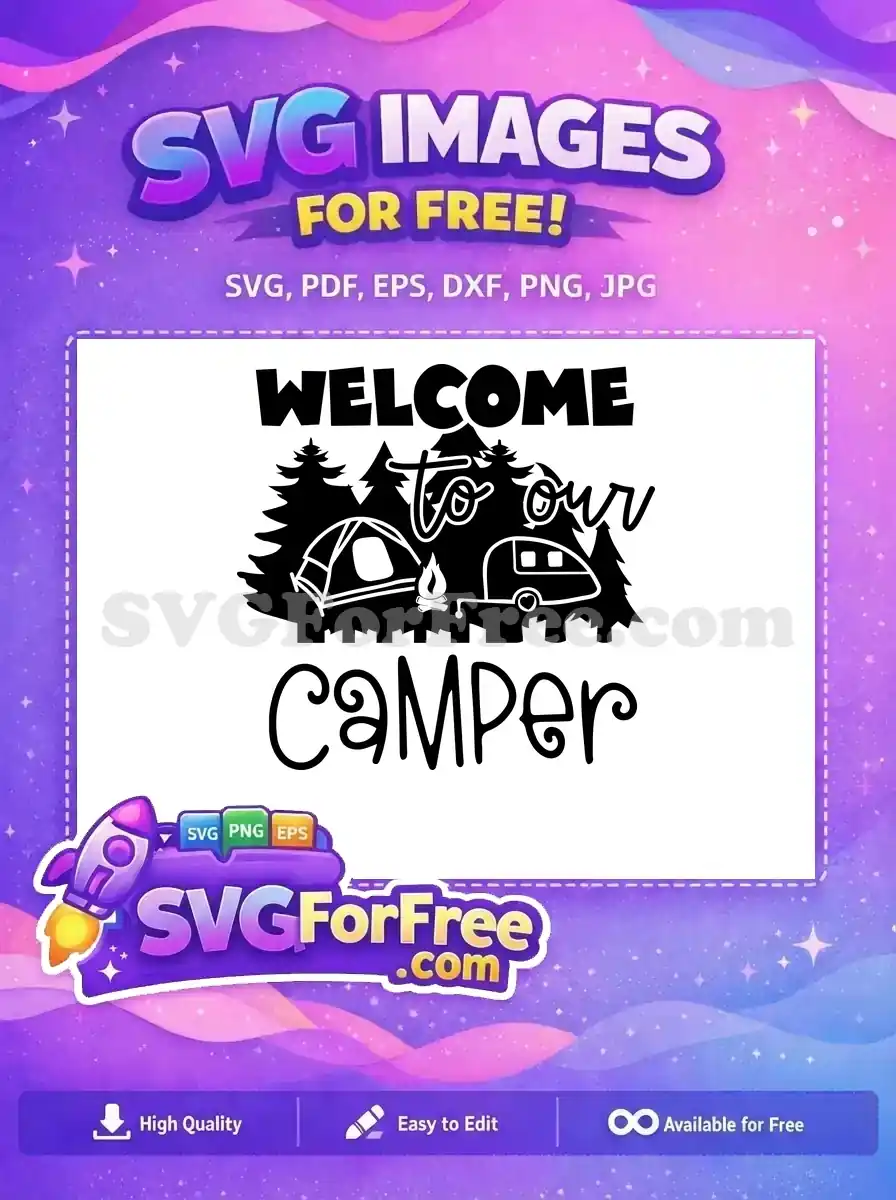 A welcoming free SVG design featuring a camping scene with 'WELCOME to our CAMPER' text, ideal for crafters. This free design brings outdoor charm.
