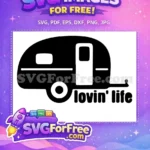 Free Simple Black Camper Free Lovin Life Text Adventure Camp Free SVG - Instant Download