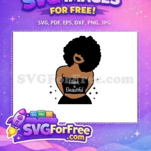 A free Black is Beautiful SVG featuring a proud woman with an afro, surrounded by sparkles. A powerful free design.