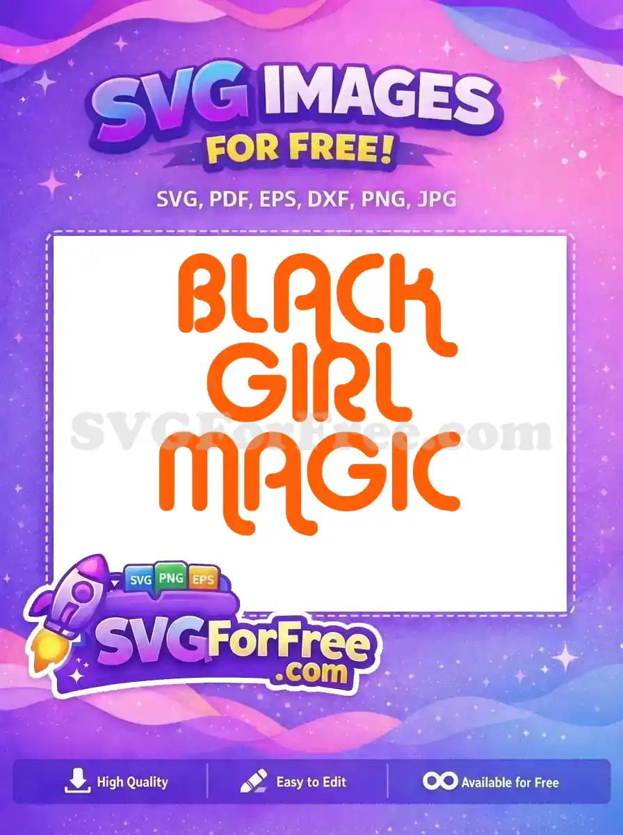 Empowering free Black Girl Magic SVG design. Bold orange text on white, perfect for diverse creative projects.