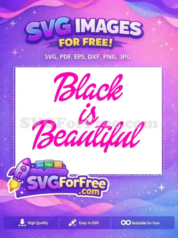 A vibrant pink, cursive "Black is Beautiful" free SVG design, perfect for expressing pride and creativity. Download this free graphic now for your next project!
