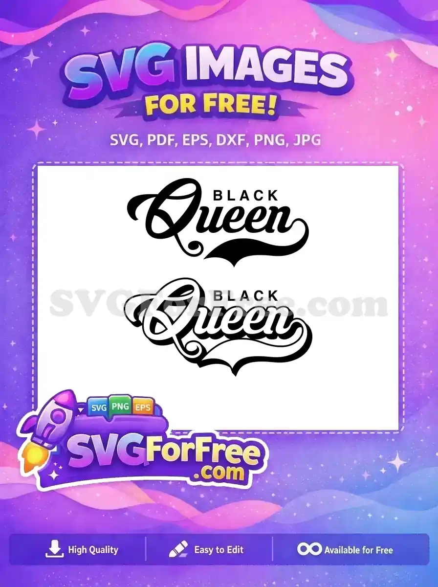 A powerful free 'BLACK Queen' SVG design featuring elegant script lettering for 'Queen' and bold text for 'BLACK'. Ideal free vector artwork.