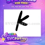 Free Bold Black K Free Hand Drawn Cartoon Alphabet Free SVG - Instant Download