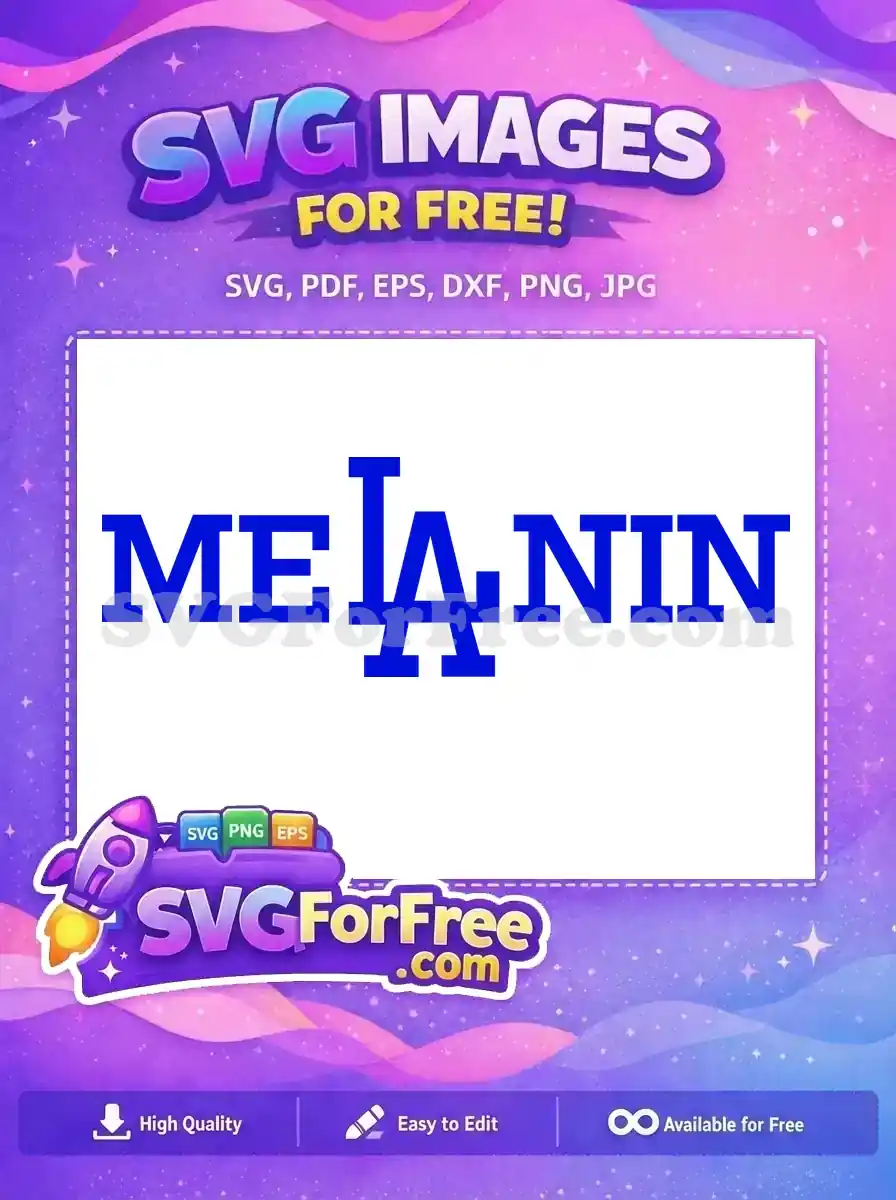 A powerful free design of the word 'MELANIN' in bold blue, with the 'LA' styled like a free Dodgers logo. This free SVG is ideal for cultural pride projects.