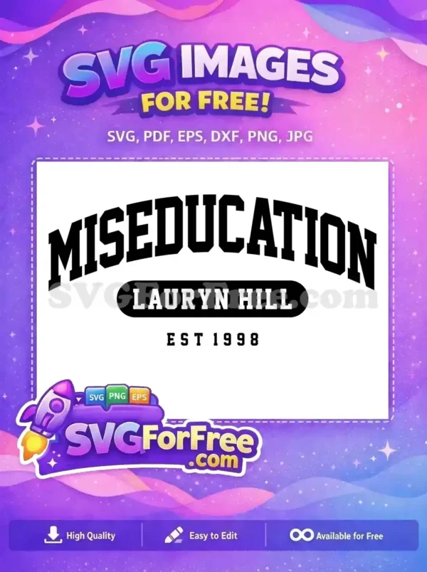 Free Lauryn Hill Miseducation SVG, a bold free design with arched text and album details. Perfect for free fan projects.