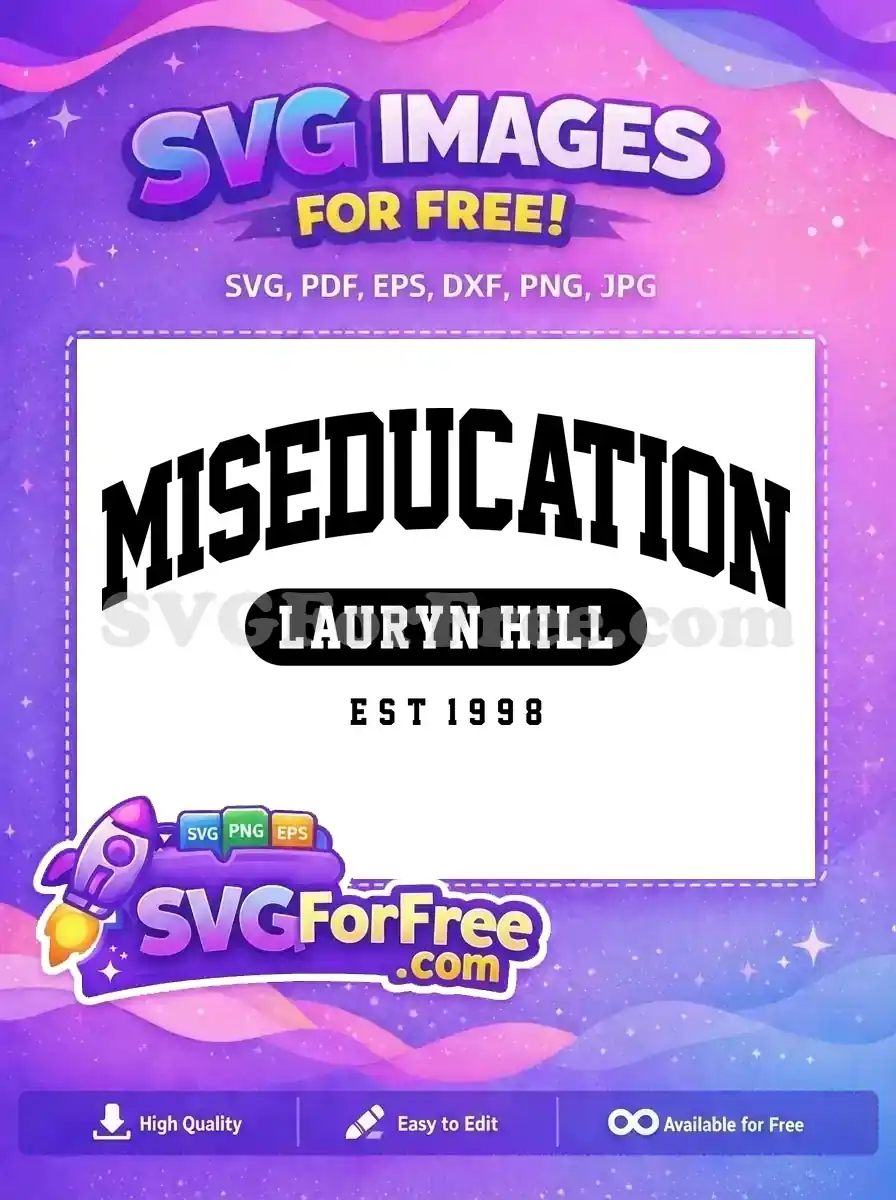 Free Lauryn Hill Miseducation SVG, a bold free design with arched text and album details. Perfect for free fan projects.