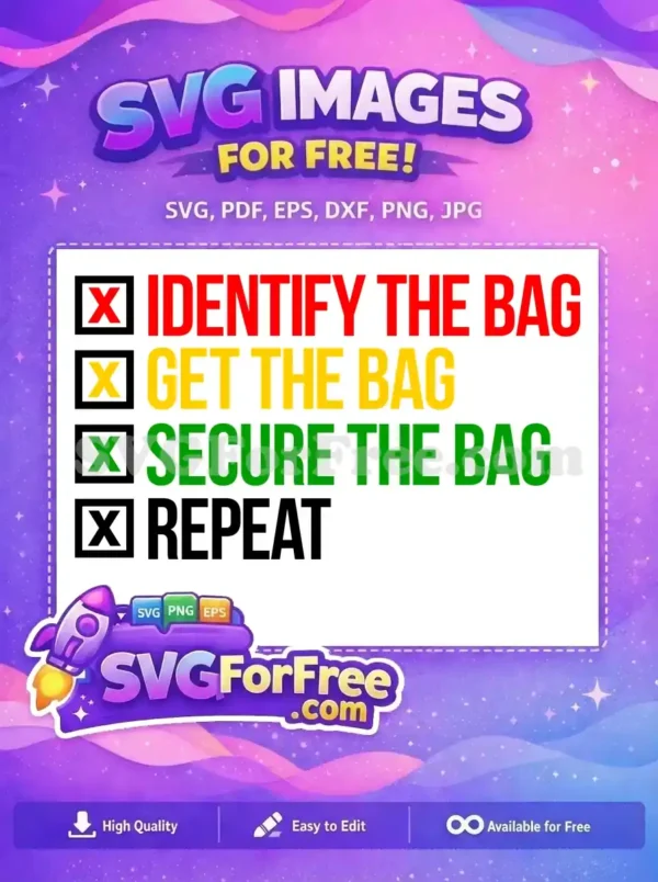 Free 'Get The Bag' motivational checklist SVG design, featuring bold text and crossed out checkboxes. Inspire your hustle with this free vector art.