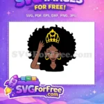 Free Winking Queen Crowned Free Afro Hair Gold Hoops Melanin Princess Free SVG - Instant Download