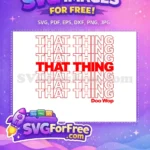 Free Red That Thing Free Doo Wop Movie Band Free SVG - Instant Download