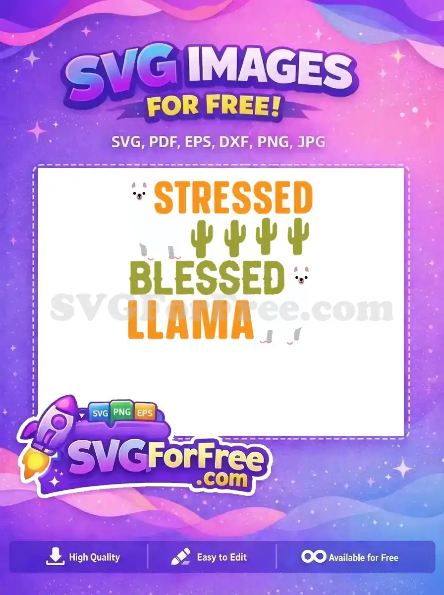 Free Stressed Blessed Llama Free Cactus Graphic Llama Quotes Free SVG