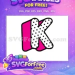 Free Polka Dot Letter K Free Hot Pink Lol Free SVG - Instant Download