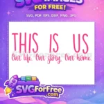 Free This Is Us Free Our Life Story Free SVG - Instant Download