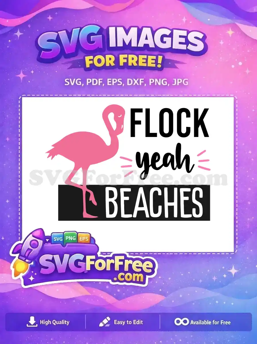 Free Pink Flamingo Free Flock Yeah Beaches Free SVG 2
