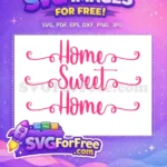 Free Pink Home Decor Free Sweet Home Love Free SVG - Instant Download
