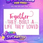 Free Pink Together Free Built Life Love Free SVG - Instant Download