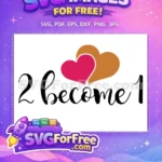 Free Pink Heart Free Brown Heart Two Become One Free SVG - Instant Download