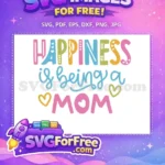 Free Colorful Happiness Free Love Mom Quote Free SVG - Instant Download