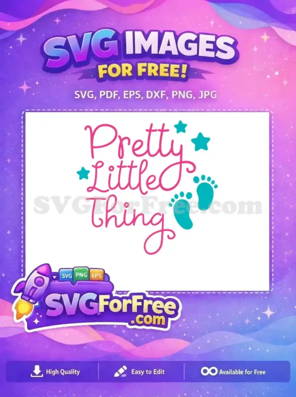 Free Pretty Little Thing Free Baby Feet Stars Free SVG