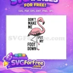 Free Pink Flamingo Angry Free Foot Down Quote Free SVG - Instant Download