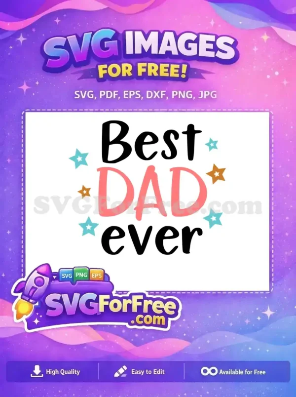 Free Pink Letters Free Blue Stars Best Dad Ever Free SVG