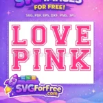 Free Bold Love Free Pink Letters Love Free SVG - Instant Download