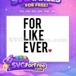 Free Love Pink Free For Like Ever Valentine Free SVG - Instant Download
