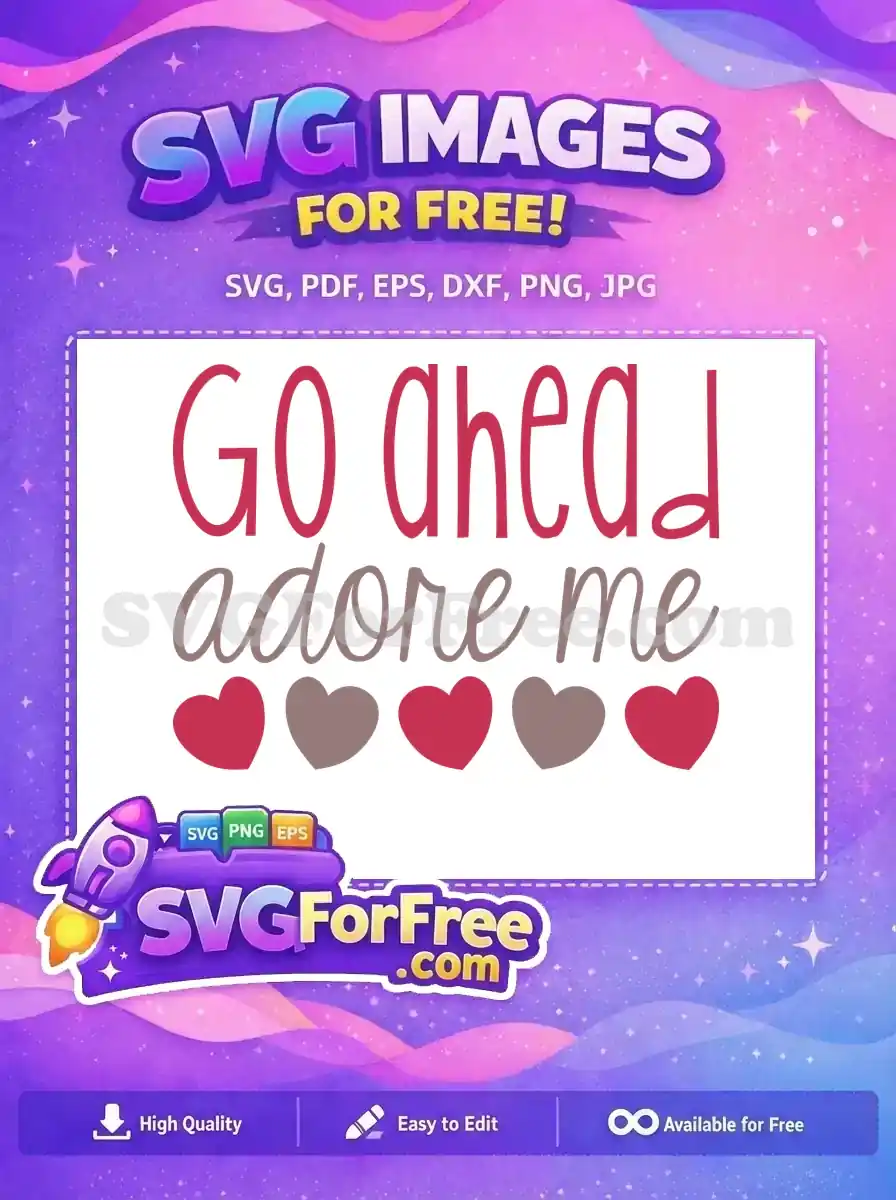 Free Go Ahead Adore Free Hearts Love Pink Free SVG