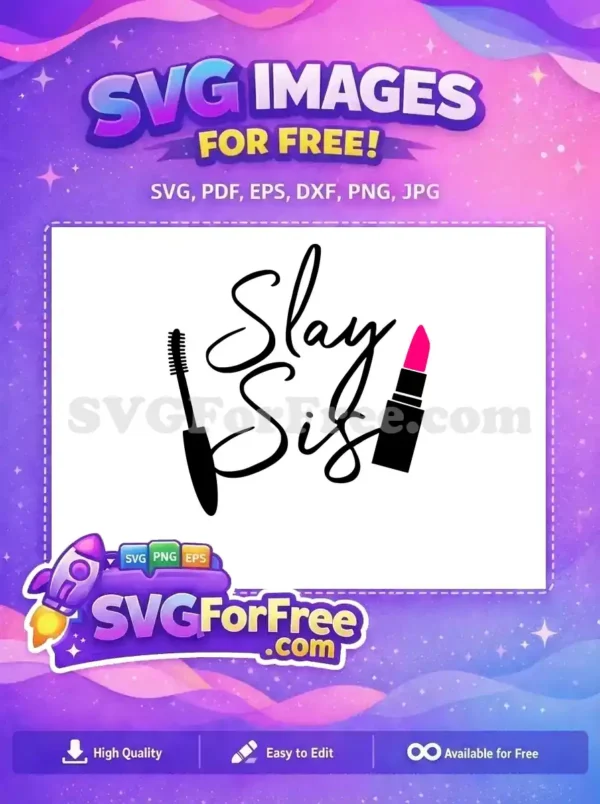 Free Slay Sis Free Pink Lipstick Mascara Love Pink Free SVG
