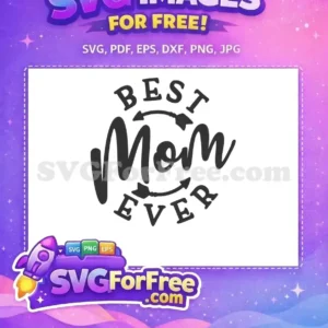 Free Best Mom Ever Free Arrow Detail Free SVG