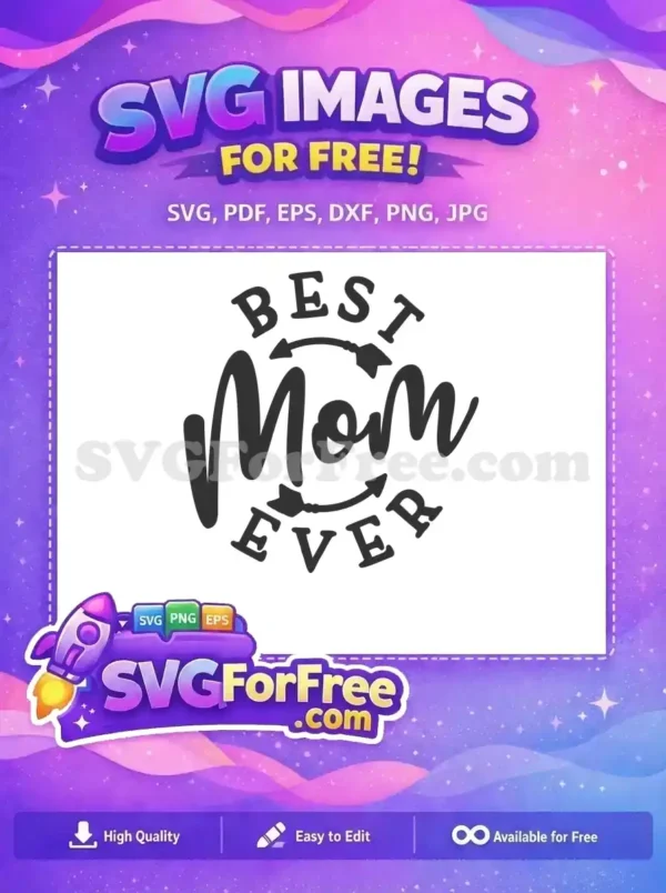 Free Best Mom Ever Free Arrow Detail Free SVG Free Best Mom Ever Free Arrow Detail Free SVG